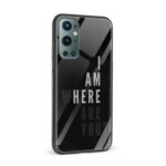 Typography - I Am Here Printed Glass Back Phone Case - Image 2