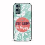 Don't Worry Be Happy Printed Glass Back Phone Case