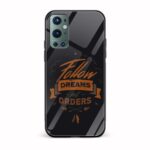 Follow Dreams Not Orders Printed Glass Back Phone Case