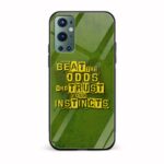 Beat tTe Odds And Trust Your Instincts Printed Glass Back Phone Case