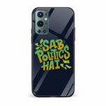 Sab Politics Hai Printed Glass Back Phone Case