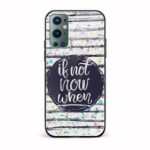 If Not Now When  Glass Back Phone Case