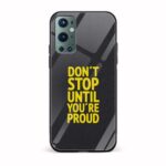 Don't Stop Until You're Proud  Glass Back Phone Case