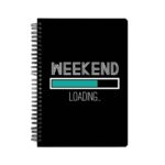 WEEKEND LOADING  Printed Notebook