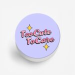 Too Cute Too Care Printed Phone Grip Holder & Stand - Image 2