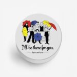 I'll Be There For You - F.R.I.E.N.D.S Printed Phone Grip Holder & Stand - Image 2
