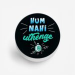 Hum Nahi Uthenge Printed Phone Grip Holder & Stand - Image 2