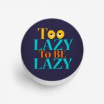 Too Lazy To Be Lazy Printed Phone Grip Holder & Stand - Image 2