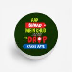 Aap Bh**d Mein Khud..Printed Phone Grip Holder & Stand - Image 2