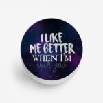 I Like Me Better When I'm With You Printed Phone Grip Holder & Stand - Image 2