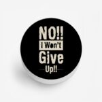 No,I Won't Give Up Printed Phone Grip Holder & Stand - Image 2