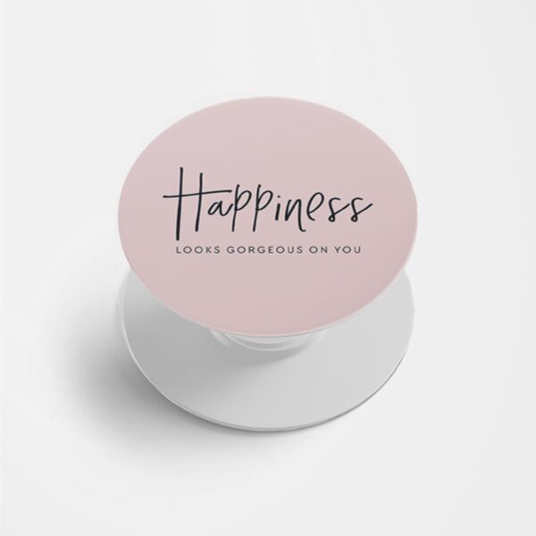 Happiness Looks Gorgeous On You Printed Phone Grip Holder & Stand