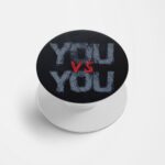 You VS You Printed Phone Grip Holder & Stand