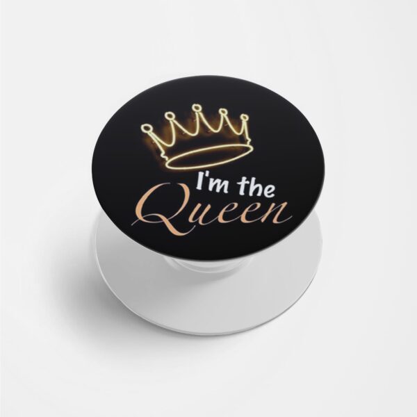 I'm the Queen Printed Phone Grip Holder & Stand