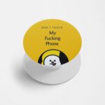 Don't Touch My Fucking Phone Printed Phone Grip Holder & Stand
