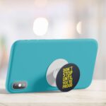 Don't Stop Until You're Proud  Printed Phone Grip Holder & Stand - Image 4