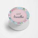 Typography - Just Breathe Printed Phone Grip Holder & Stand