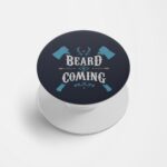 Beard Is Coming Printed Phone Grip Holder & Stand