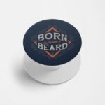Born To Wear A Beard Printed Phone Grip Holder & Stand