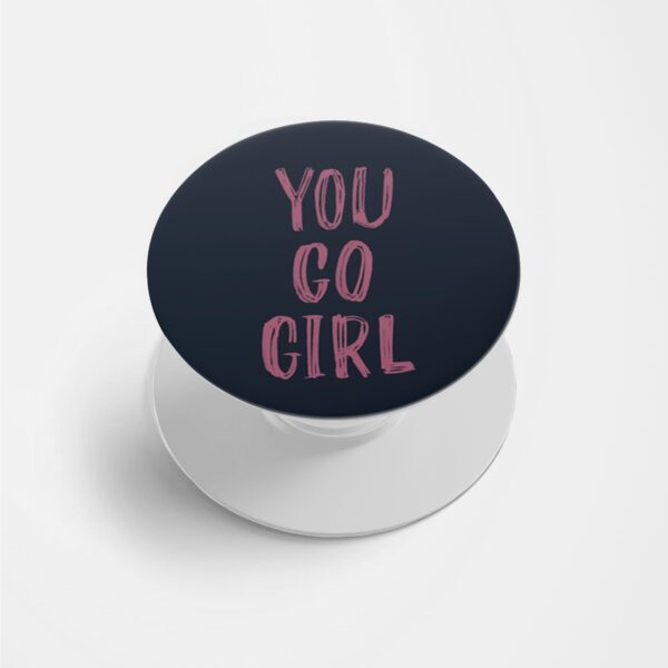 You Go Girl Printed Phone Grip Holder & Stand