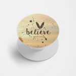 Belive In Yourself Printed Phone Grip Holder & Stand