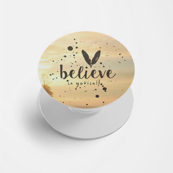 Belive In Yourself Printed Phone Grip Holder & Stand