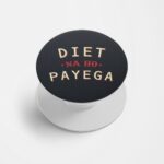 Diet Na Ho Payega Printed Phone Grip Holder & Stand
