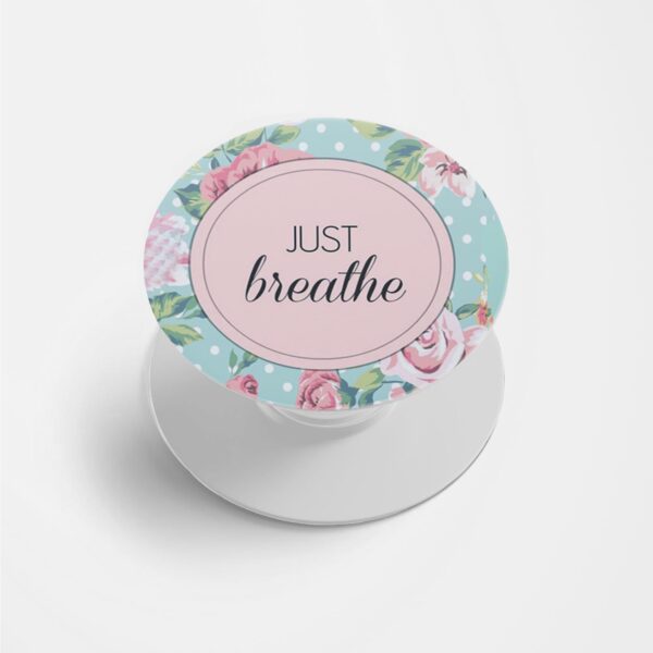 Just Breathe Printed Phone Grip Holder & Stand