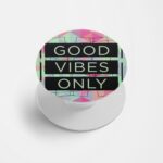 Good Vibes only Printed Phone Grip Holder & Stand
