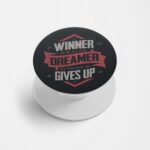 A Winner is a Dreamer Who Never Gives Up Printed Phone Grip Holder & Stand