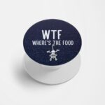 WTF Where's The Food Printed Phone Grip Holder & Stand