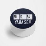 NI K AL YAHA SE!! Printed Phone Grip Holder & Stand