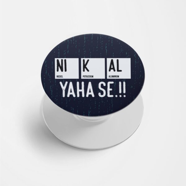 NI K AL YAHA SE!! Printed Phone Grip Holder & Stand