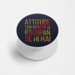 Attitude To Hum Mein Bachpan Se Hi Hai Printed Phone Grip Holder & Stand
