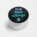 Hum Nahi Uthenge Printed Phone Grip Holder & Stand