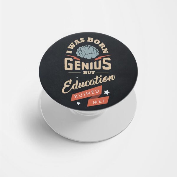 I was Born Genius Printed Phone Grip Holder & Stand
