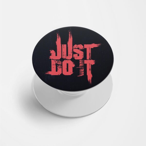 Just Do It Printed Phone Grip Holder & Stand