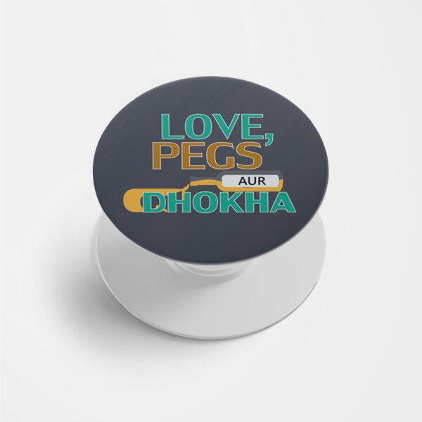 Love,Pegs Aur Dhokha  Printed Phone Grip Holder & Stand