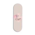 Be Happy Printed Slider Phone Grip Holder