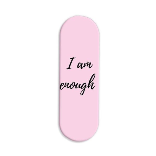 I am Enough Printed Slider Phone Grip Holder