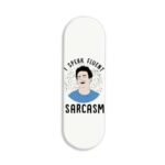 I Speak Fluent Sarcasm-Chandler Printed Slider Phone Grip Holder
