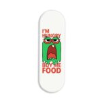 I'M Hungry, Buy Me Food Printed Slider Phone Grip Holder
