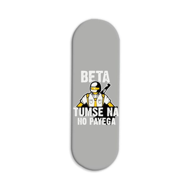 Beta Tumse Na Ho Payega Printed Slider Phone Grip Holder