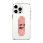 God Is Good Printed Slider Phone Grip Holder - Image 3