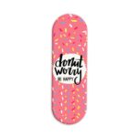 Typography- Don't Worry Printed Slider Phone Grip Holder