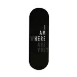 Typography - I Am Here Printed Slider Phone Grip Holder