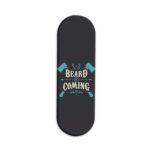 Beard Is Coming Printed Slider Phone Grip Holder