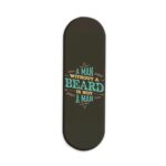 A Man Without A Beard Is Not A Man Printed Slider Phone Grip Holder