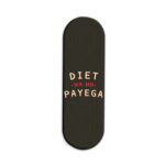 Diet Na Ho Payega Printed Slider Phone Grip Holder