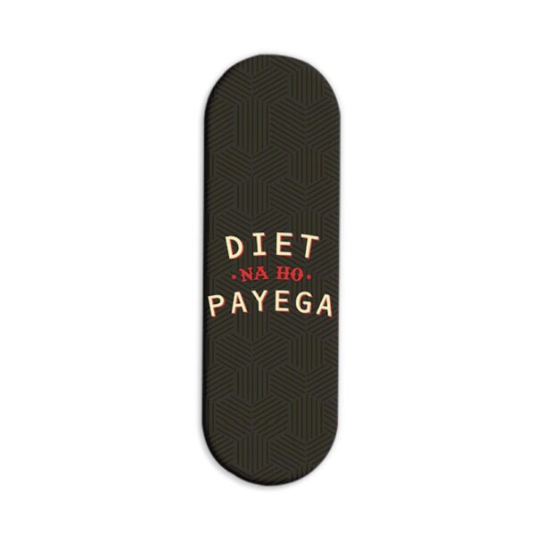 Diet Na Ho Payega Printed Slider Phone Grip Holder